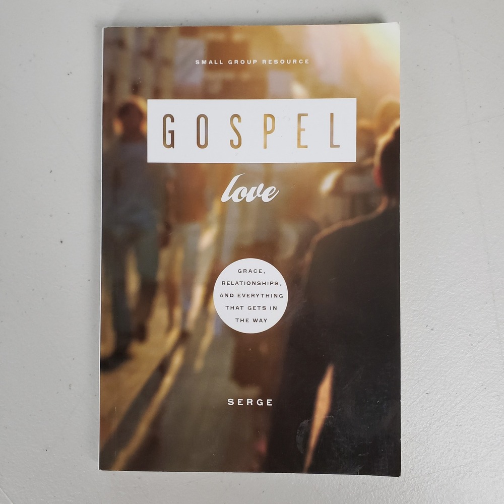 Gospel Love Grace Relationships Small Group Resource Serge New Growth Press
